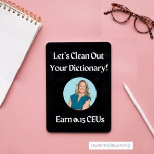 Let’s Clean Out Your Dictionary; Maintaining Your Million Dollar Tool!